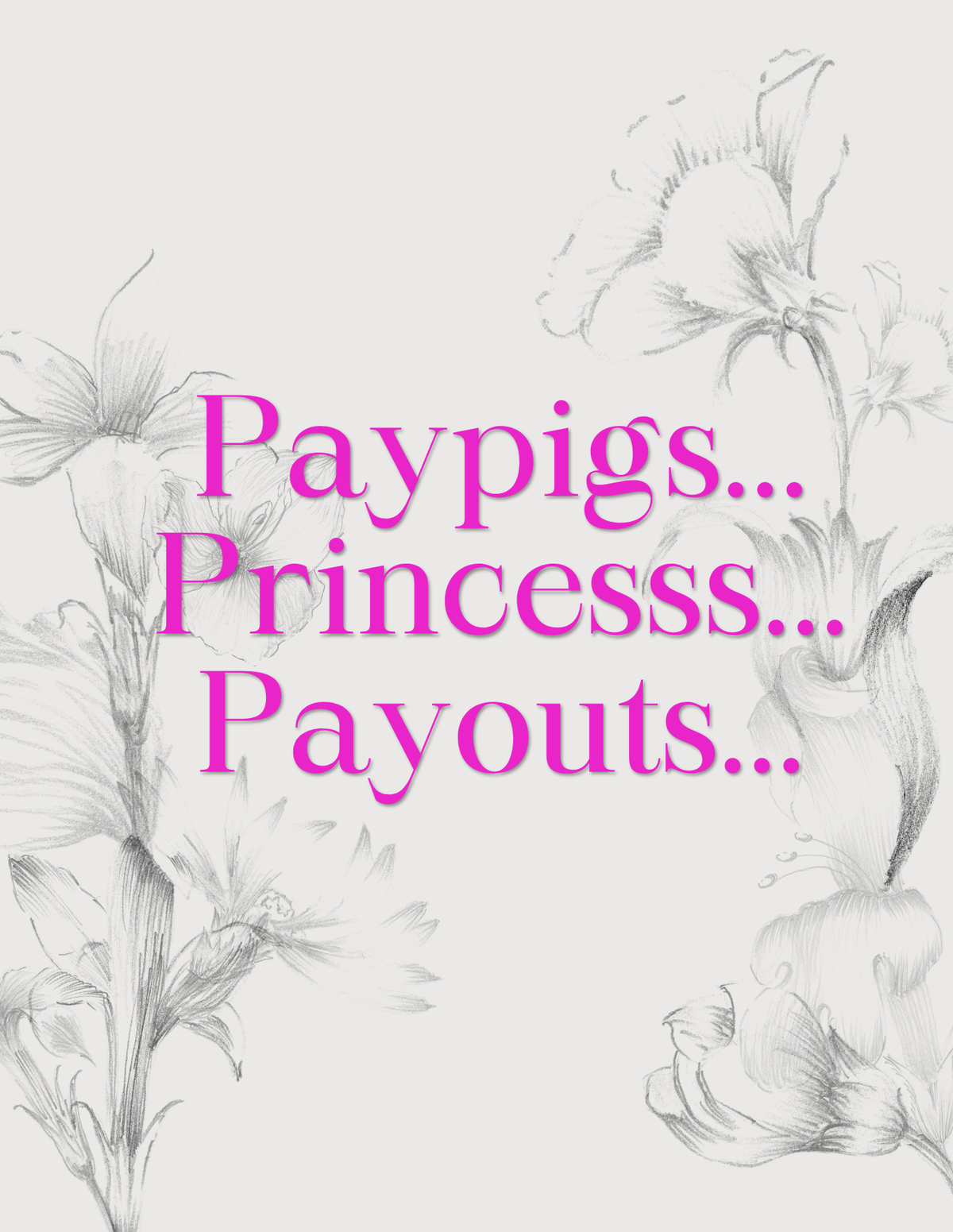 Paypigs & Payouts