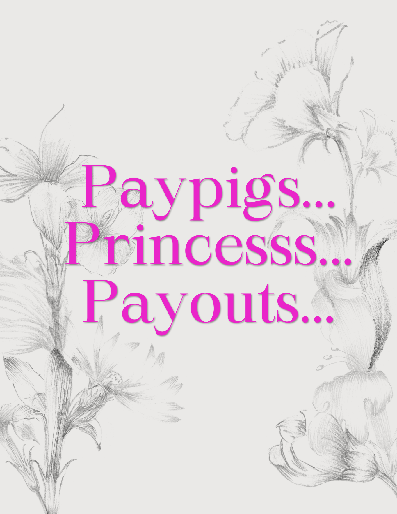 Paypigs & Payouts