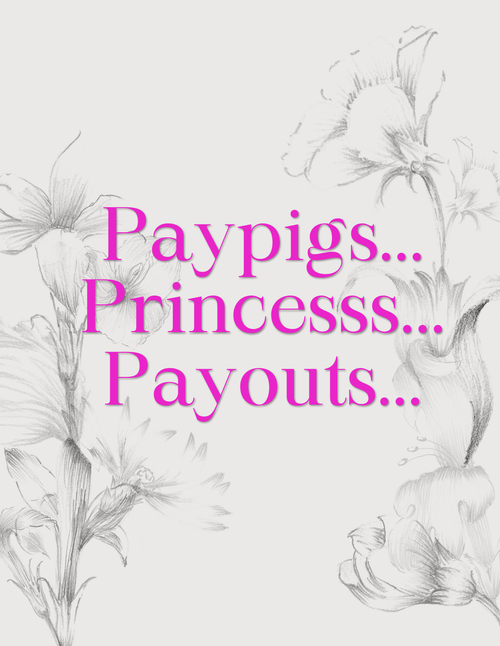 Paypigs & Payouts
